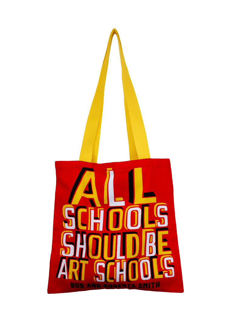 All Schools Should Be Art Schools Tote x Bob and Roberta Smith Bags Third Drawer Down Studio 