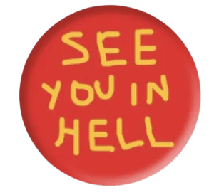 See You In Hell Badge x Paul Yore Other Third Drawer Down Studio 