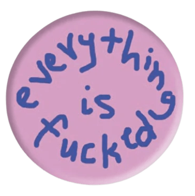 Everything is Fucked Badge x Paul Yore Other Third Drawer Down Studio 