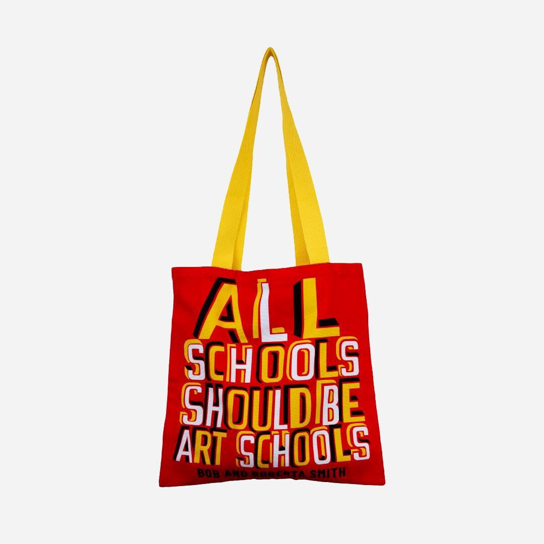 All Schools Should Be Art Schools Tote x Bob and Roberta Smith Bags Third Drawer Down Studio 